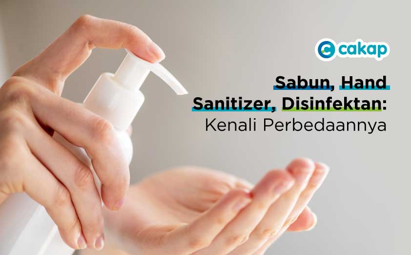 perbedaan sabun, hand sanitizer, disinfektan